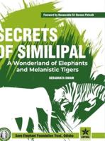 Secrets of Similipal: A Wonderland of Elephants and Melanistic Tigers