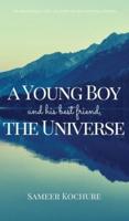 A Young Boy And His Best Friend, The Universe. Vol. III: An Inspirational, New-Age, Spiritual Story