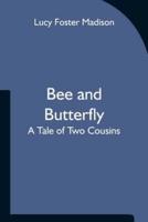 Bee and Butterfly: A Tale of Two Cousins