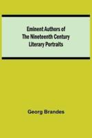 Eminent Authors of the Nineteenth Century: Literary Portraits