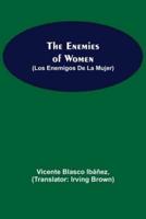 The Enemies Of Women (Los Enemigos De La Mujer)