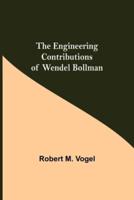 The Engineering Contributions Of Wendel Bollman