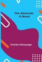 The Advocate: A Novel