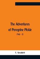 The Adventures Of Peregrine Pickle  (Vol - I)
