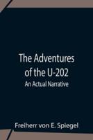 The Adventures Of The U-202: An Actual Narrative