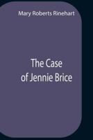 The Case Of Jennie Brice