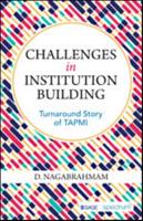 Challenges in Institution Building: Turnaround Story of TAPMI