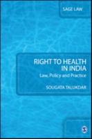 Right to Health in India: Law, Policy and Practice