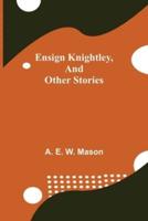 Ensign Knightley, and Other Stories
