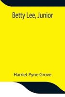 Betty Lee, Junior