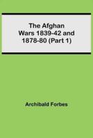 The Afghan Wars 1839-42 and 1878-80 (Part 1)