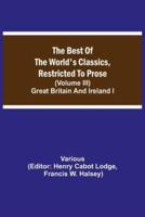 The Best of the World's Classics, Restricted to Prose (Volume III) Great Britain and Ireland I