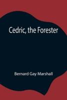 Cedric, the Forester