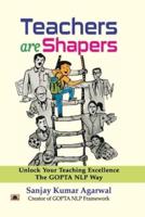 Teachers Are Shapers