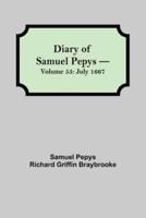 Diary of Samuel Pepys - Volume 55: July 1667