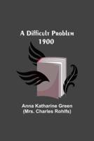A Difficult Problem 1900