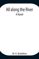 All along the River: A Novel