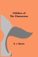 Children of the Chronotron