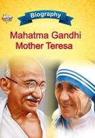 Biography of Mahatma Gandhi and Mother Teresa