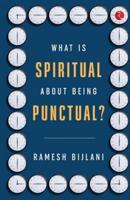 What Is Spiritual About Being Punctual