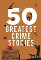 50 Greatest Crime Stories