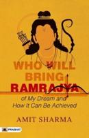 Who Will Bring Ramrajya