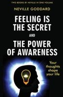 Feeling Is the Secret and The Power of Awareness