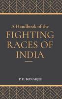 A Handbook of the Fighting Races of India