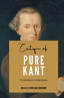 Critique of PURE KANT Or a Real Realism Vs, a Fictitious Idealism