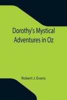 Dorothy's Mystical Adventures in Oz