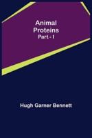 Animal Proteins Part - I