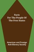Facts for the People of the Free States