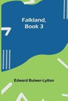 Falkland, Book 3.