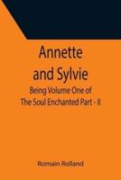 Annette and Sylvie: Being Volume One of The Soul Enchanted Part - II