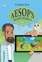 Aesop's Secret Book 1