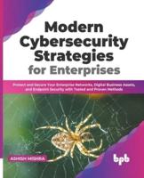 Modern Cybersecurity Strategies for Enterprises