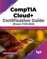 CompTIA Cloud+ Certification Guide (Exam CV0-003)