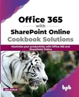 Office 365 With SharePoint Online Cookbook Solutions