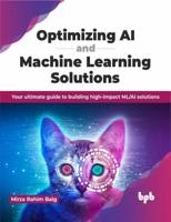 Optimizing AI and Machine Learning Solutions