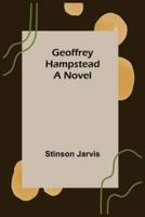 Geoffrey Hampstead: A Novel
