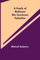 A Family of Noblemen The Gentlemen Golovliov