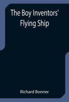 The Boy Inventors' Flying Ship