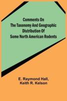 Comments on the Taxonomy and Geographic Distribution of Some North American Rodents