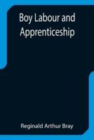 Boy Labour and Apprenticeship