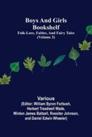 Boys and Girls Bookshelf (Volume 2); Folk-Lore, Fables, And Fairy Tales