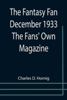 The Fantasy Fan December 1933 The Fans' Own Magazine