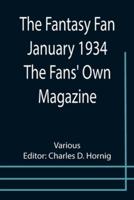 The Fantasy Fan January 1934  The Fans' Own Magazine