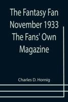 The Fantasy Fan November 1933 The Fans' Own Magazine