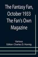 The Fantasy Fan, October 1933 The Fan's Own Magazine