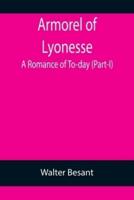 Armorel of Lyonesse: A Romance of To-day (Part-I)